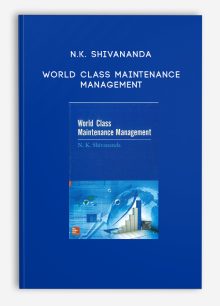 N.K. Shivananda – World Class Maintenance Management