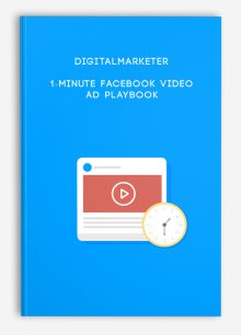 Digitalmarketer – 1-Minute Facebook Video Ad Playbook