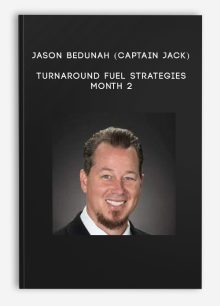 Jason Bedunah (Captain Jack) - Turnaround Fuel Strategies - Month 2