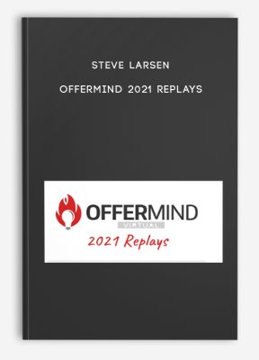 Steve Larsen - Offermind 2021 Replays