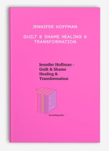 Jennifer Hoffman - Guilt & Shame Healing & Transformation