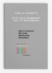 John La Tourrette - Elite Gold Membership (May to September08)