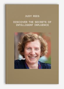 Judy Rees - Discover the Secrets of Intelligent Influence
