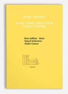 Ross Jeffries - Basic Speed Seduction Audio Course