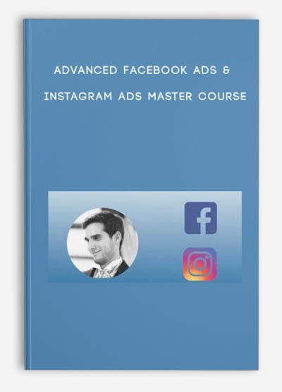 Advanced Facebook Ads & Instagram Ads Master Course