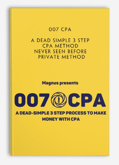 007 CPA – A DEAD SIMPLE 3 STEP CPA METHOD (never seen before private method)