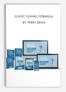 Client Funnel Formula by Terry Dean